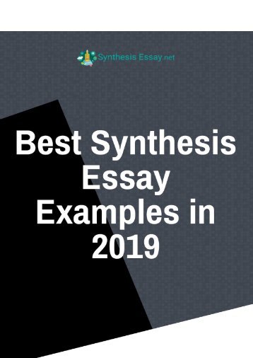 Best Synthesis Essays Examples in 2019