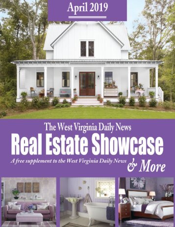 The WV Daily News Real Estate Showcase & More - April 2019