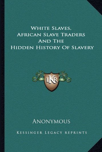 White Slaves African Slave Traders