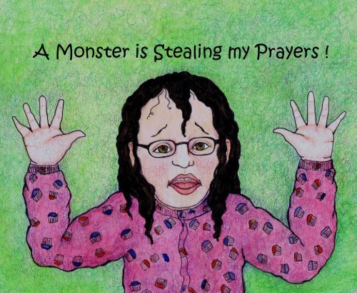 A Monster is Stealing My Prayers