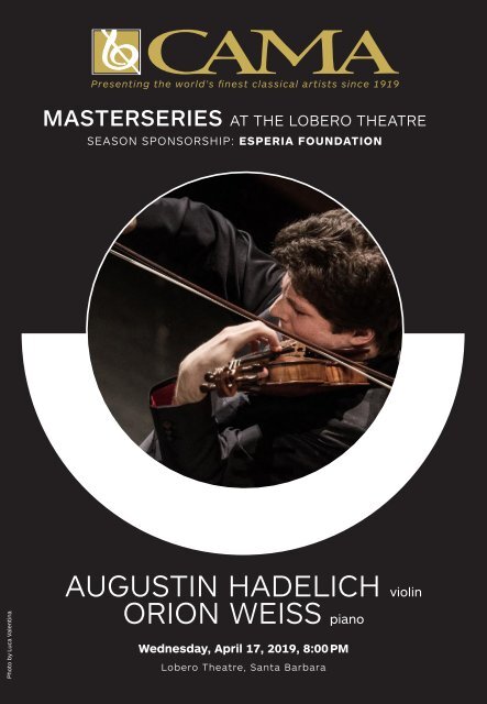 April 17, 2019—Augustin Hadelich, violin and Orion Weiss, piano—CAMA's Masterseries at The Lobero Theatre, Santa Barbara