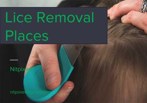 Find the Lice Removal Places in Oakland and San Rafael, CA