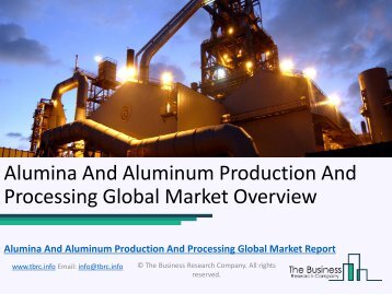 Alumina And Aluminum Production And Processing GMR 2019