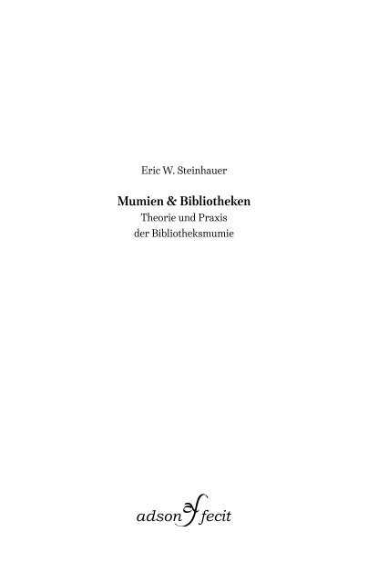 Mumien und Bibliotheken.