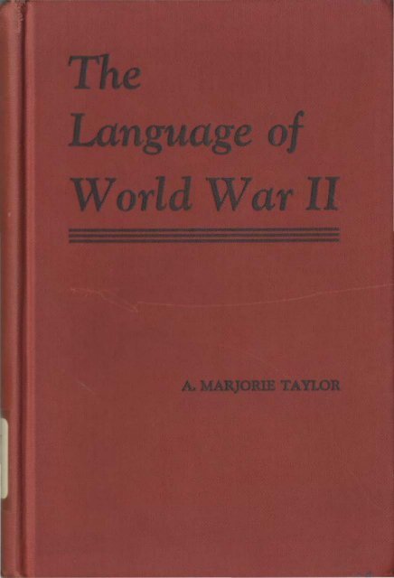 The Language of World War II: Abbreviations, Captions, Quotations ...