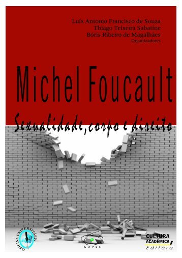 [Livro] Michel Foucault - Sexualidade, Corpo e Direito