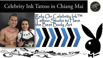 Celebrity Ink™- Most Trusted Tattoo Shop In Chiang Mai, Thailand