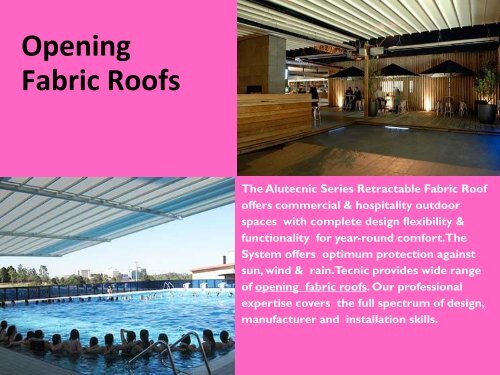 Tecnic provides wide range of opening fabric roofs