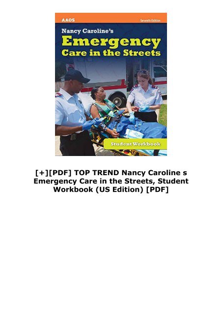 [+][PDF] TOP TREND Nancy Caroline s Emergency Care in the Streets, Student Workbook (US Edition) [PDF] 