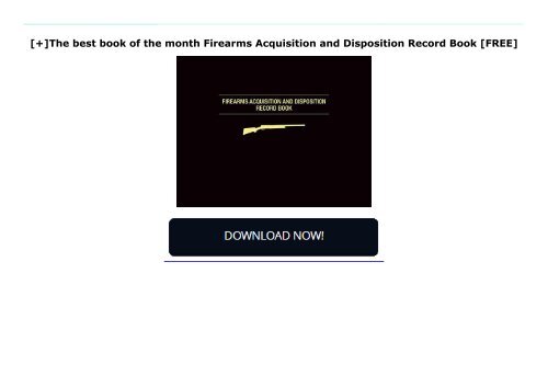 [+]The best book of the month Firearms Acquisition and Disposition Record Book  [FREE] 
