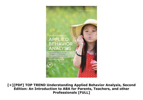 [+][PDF] TOP TREND Understanding Applied Behavior Analysis, Second Edition: An Introduction to ABA for Parents, Teachers, and other Professionals  [FULL] 