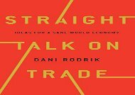 [+][PDF] TOP TREND Straight Talk on Trade: Ideas for a Sane Economy: Ideas for a Sane World Economy [PDF] 