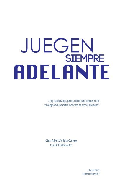 Juegen siempre adelante