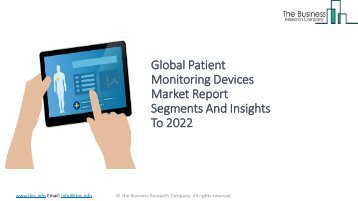 Global Patient Monitoring Devices Market Report Segments And Insights To 2022