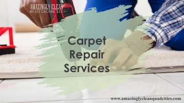 Find the Carpet Repair Services in Quad Cities