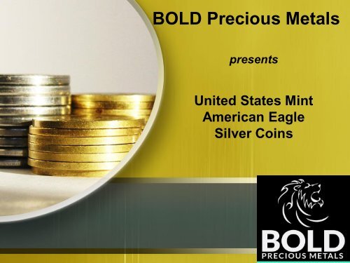 Bold Precious Metals US Mint American Eagle Silver Coins