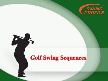 Simple Golf Swing Sequences - Swing Profile.com