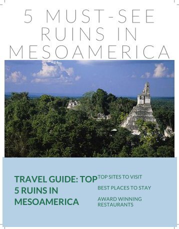 5 Must-See Ruins in Mesoamerica 