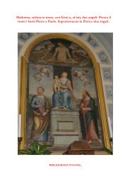 Madonna, seduta in trono, con Gesù e, ai lati, due angeli. Presso il trono i Santi Pietro e Paolo. Superiormente la Pietà e due angeli.