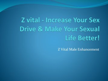  Z vital - Improve Your Energy & Stamina Easily!