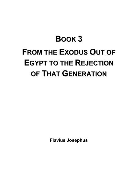 From the Exodus Out of Egypt to the Rejection of That Generation - Flavius Josephus