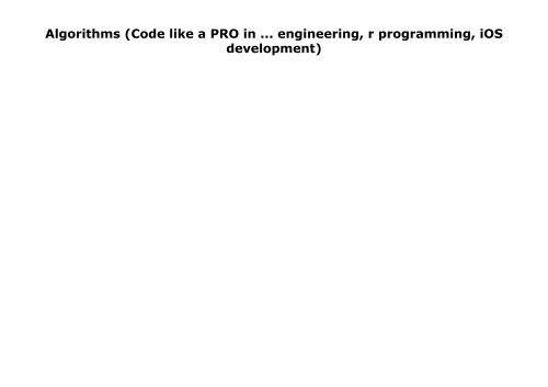 [DOWNLOAD] PDF  Swift: Programming, Master s Handbook; A TRUE Beginner s Guide! Problem Solving, Code, Data Science,  Data Structures   Algorithms (Code like a PRO in ... engineering, r programming, iOS development)