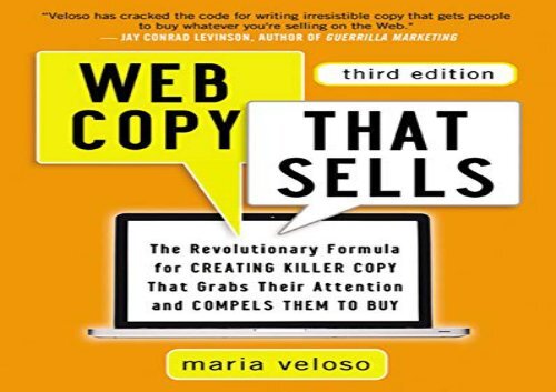 [DOWNLOAD] PDF  Web Copy That Sells: The Revolutionary Formula for Creating Killer Copy That Grabs Their Attention and Compels Them to Buy