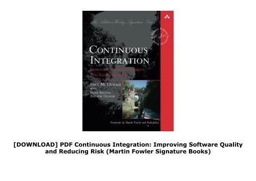 [DOWNLOAD] PDF  Continuous Integration: Improving Software Quality and Reducing Risk (Martin Fowler Signature Books)