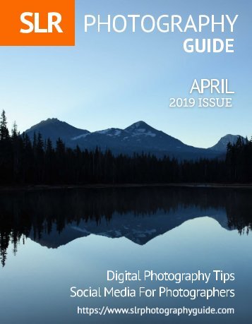 SLR Photography Guide - April Edition 2019