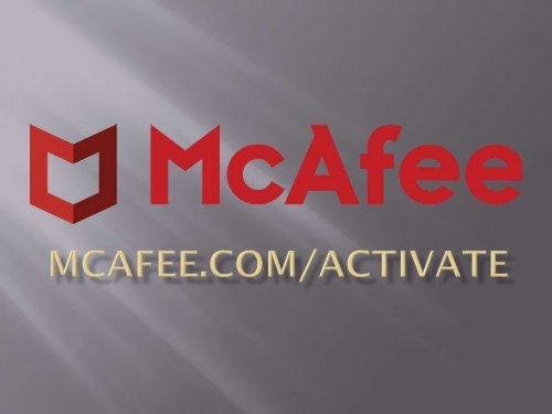 Easy Steps to download, install &amp;amp; activate  mcafee  mcafee.comActivate