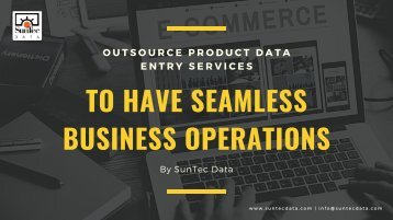 Outsource Product Data Entry Services To Have Seamless Business Operations