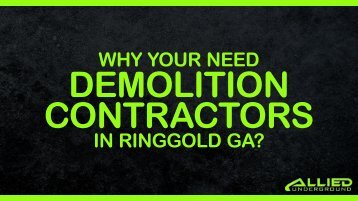 Why Your Need Demolition Contractors in Ringgold GA?