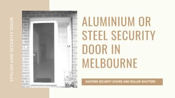 Aluminium or Steel Security Doors in Melbourne