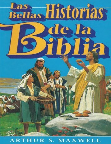 Las Bellas Historias de la Biblia. Tomo 8. Arthur S. Maxwell