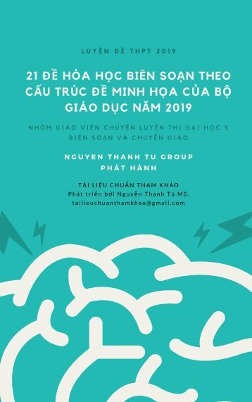 21 ĐỀ HÓA HỌC BIÊN SOẠN THEO CẤU TRÚC ĐỀ MINH HỌA CỦA BỘ GIÁO DỤC NĂM 2019 HƯỚNG DẪN GIẢI CHI TIẾT