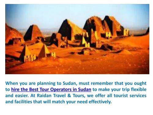 Hire the Best Tour Operators in Sudan to make your trip flexible and easier