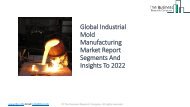 Global Industrial Mold Manufacturing Market Report Analysis To 2022