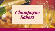 Champagne Saber A Unique Gift for Special Event 
