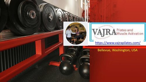 VAJRA PILATES- CHANGE YOUR BODY AND YOUR LIFE!