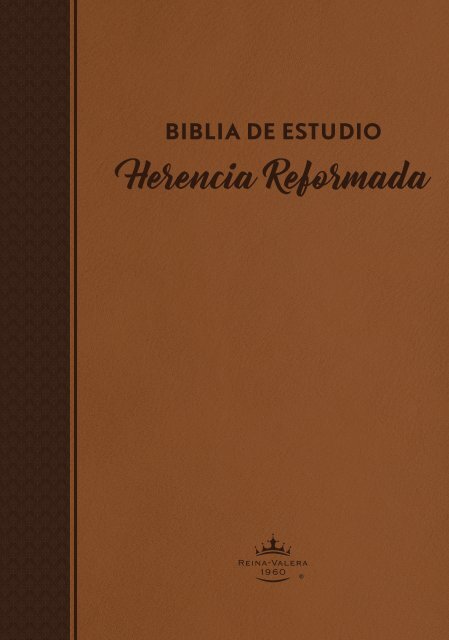 Biblia Herencia Reformada, para la familia y el estudio devocional
