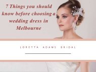 7 Things you should know before choosing a wedding dress in Melbourne