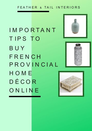 Important Tips to Buy French Provincial Home Décor Online