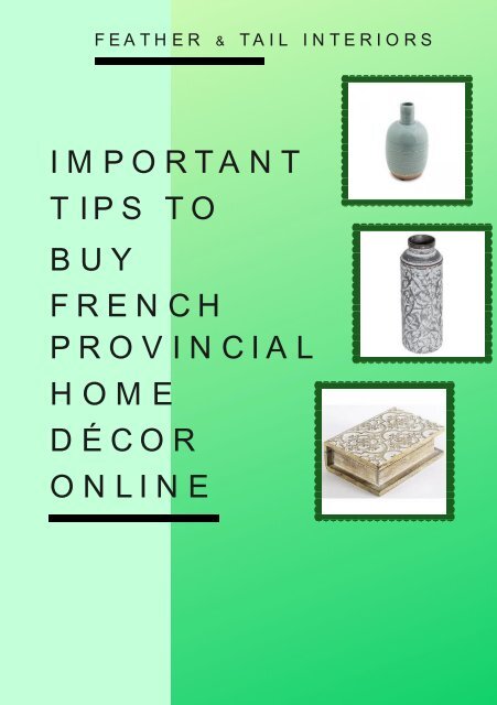 Important Tips to Buy French Provincial Home Décor Online