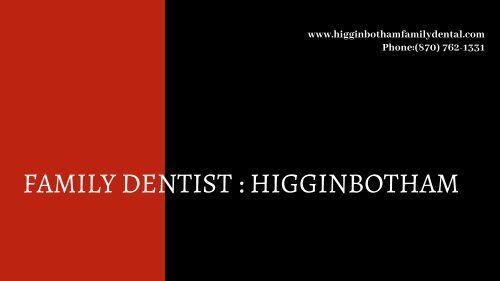Higginbotham Emergency Dentist Little Rock