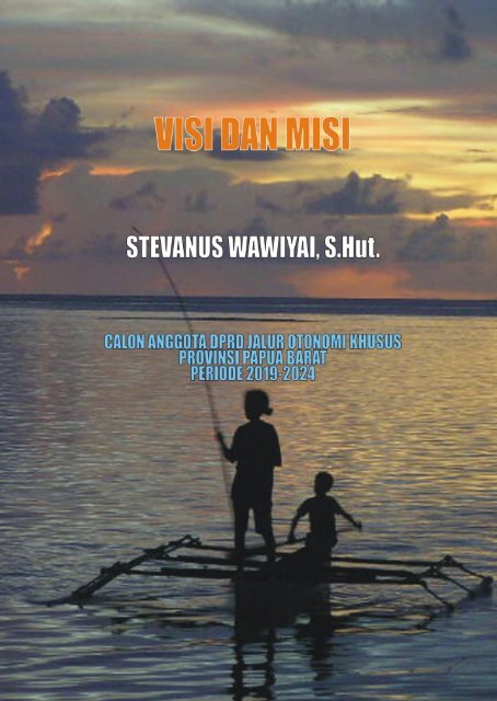 Visi - Misi Stevanus Wawiyai, S.Hut