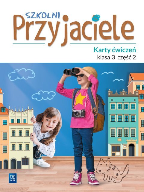 E80580_Szkolni Przyjaciele Karty ćwiczeń Klasa 3 część 2