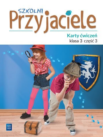 E80581_Szkolni Przyjaciele Karty ćwiczeń Klasa 3 część 3 