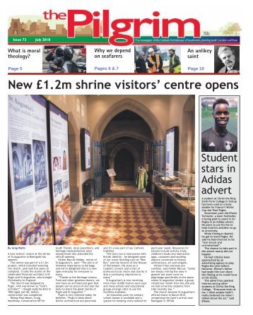 Issue 73 - The Pilgrim - July 2018 - The newspaper of the Archdiocese of Southwark