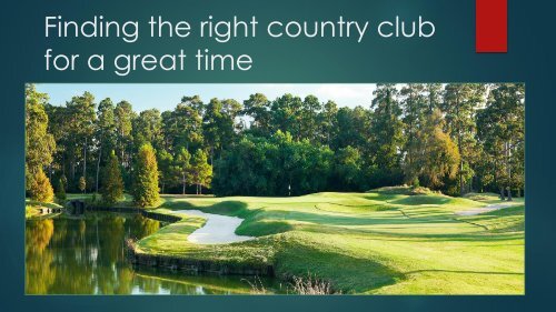 Finding the right country club for a great