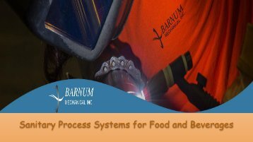 Sanitary Process Systems for Food and Beverages - Barnum Mechanical